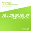 Ferry Tayle - Let the Magic Happen (The Thrillseekers Remix) - Single